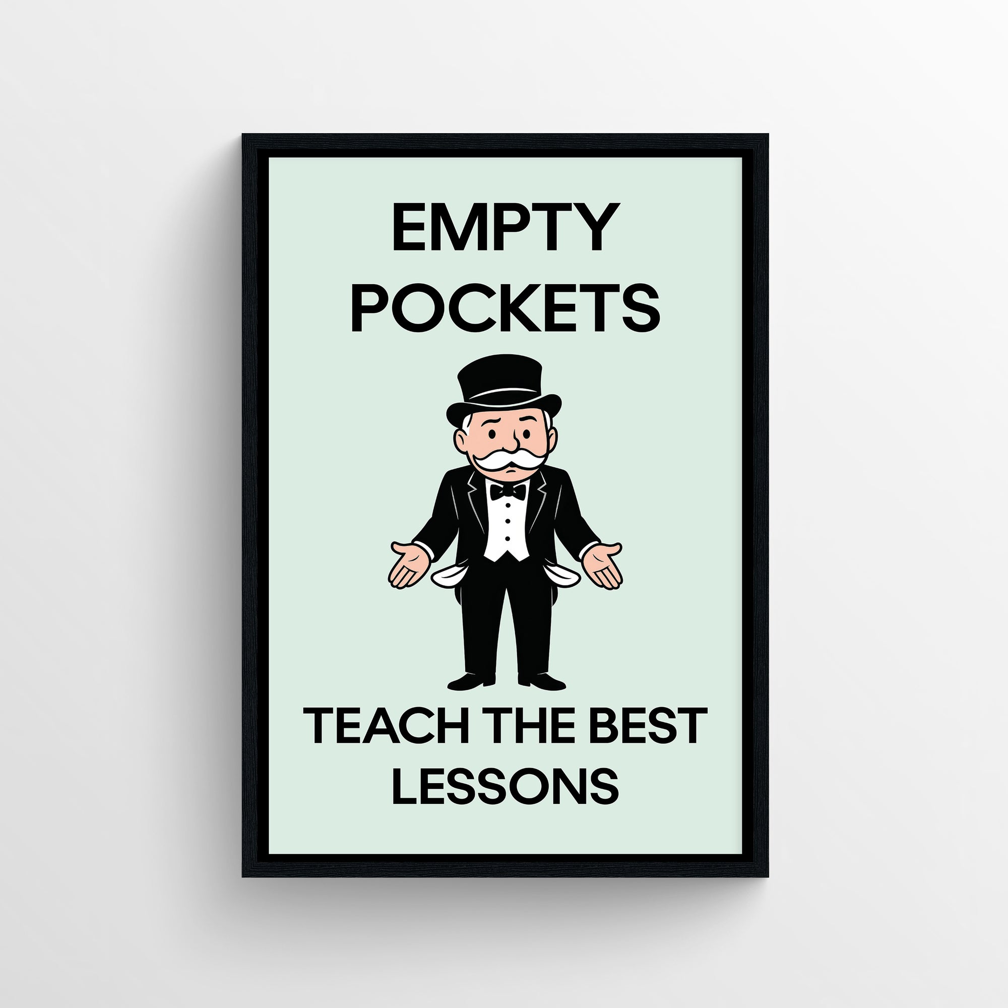 Minimalist “Empty Pockets Teach the Best Lessons” poster with bold typography and a cartoon character showing empty pockets — modern motivational wall art for dorms, apartments, and workspaces by CollegeWares.
