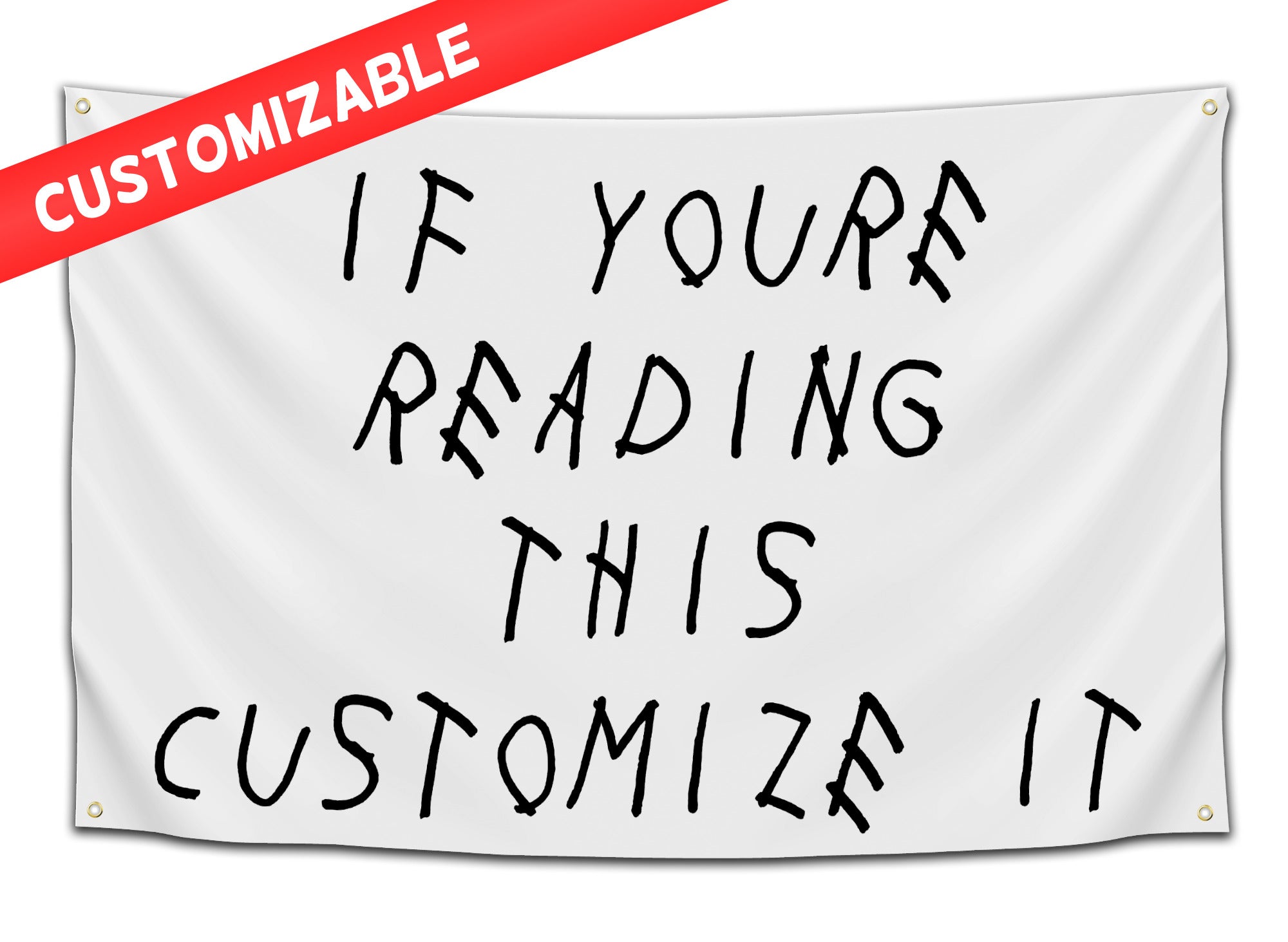 Customizable “If You’re Reading This” parody flag in handwritten style font – funny dorm or party wall flag from CollegeWares. Inspired by Drake's famous album.