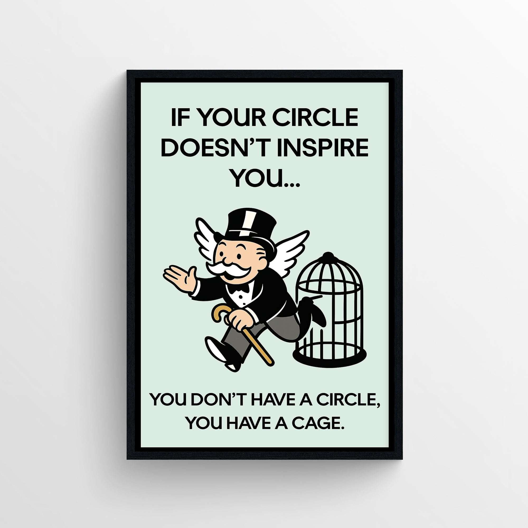 Motivational poster with clean typography and a cartoon figure flying away from an open birdcage — modern inspirational wall art for college rooms, studios, and home offices from CollegeWares.