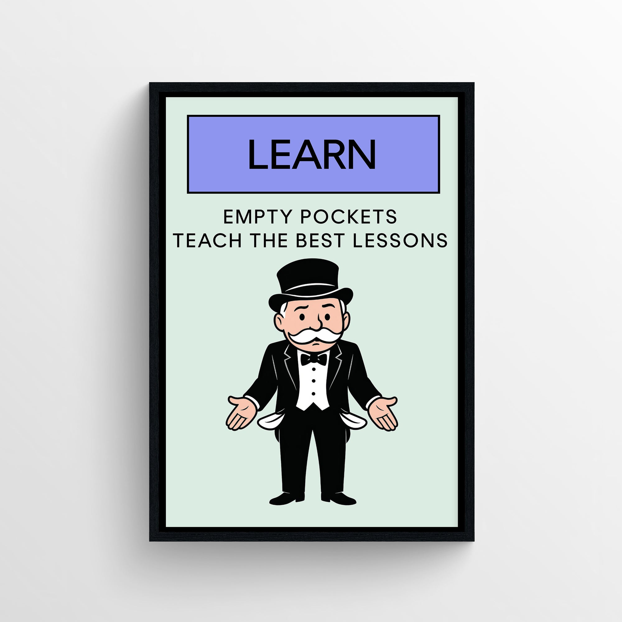 Minimalist “Learn — Empty Pockets Teach the Best Lessons” poster with a blue header, clean typography, and a cartoon character showing empty pockets — modern motivational wall art for dorms, apartments, and workspaces by CollegeWares.