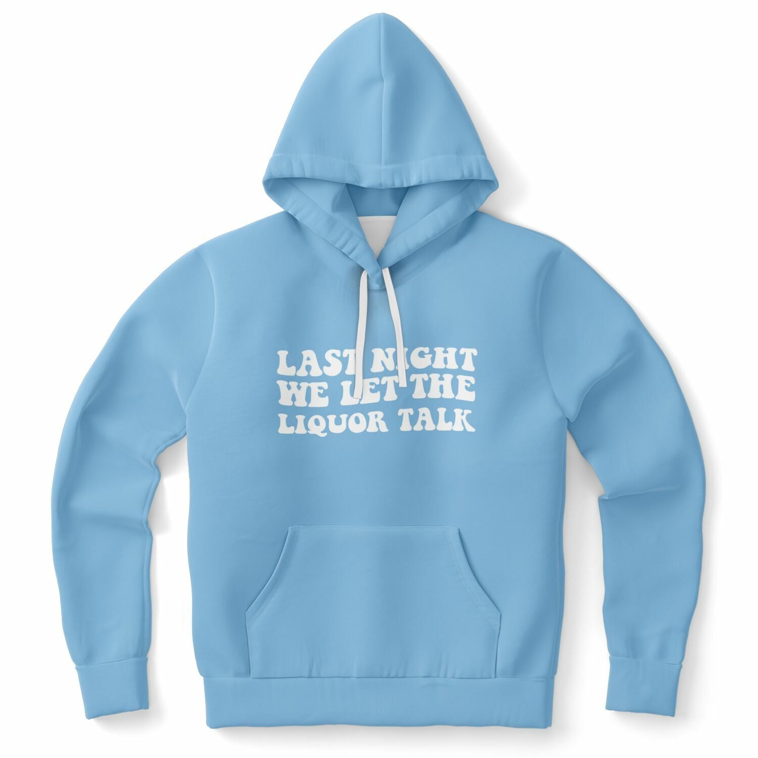 Blue hoodie with “LAST NIGHT WE LET THE LIQUOR TALK” in chunky white text — blackout boldness from CollegeWares.