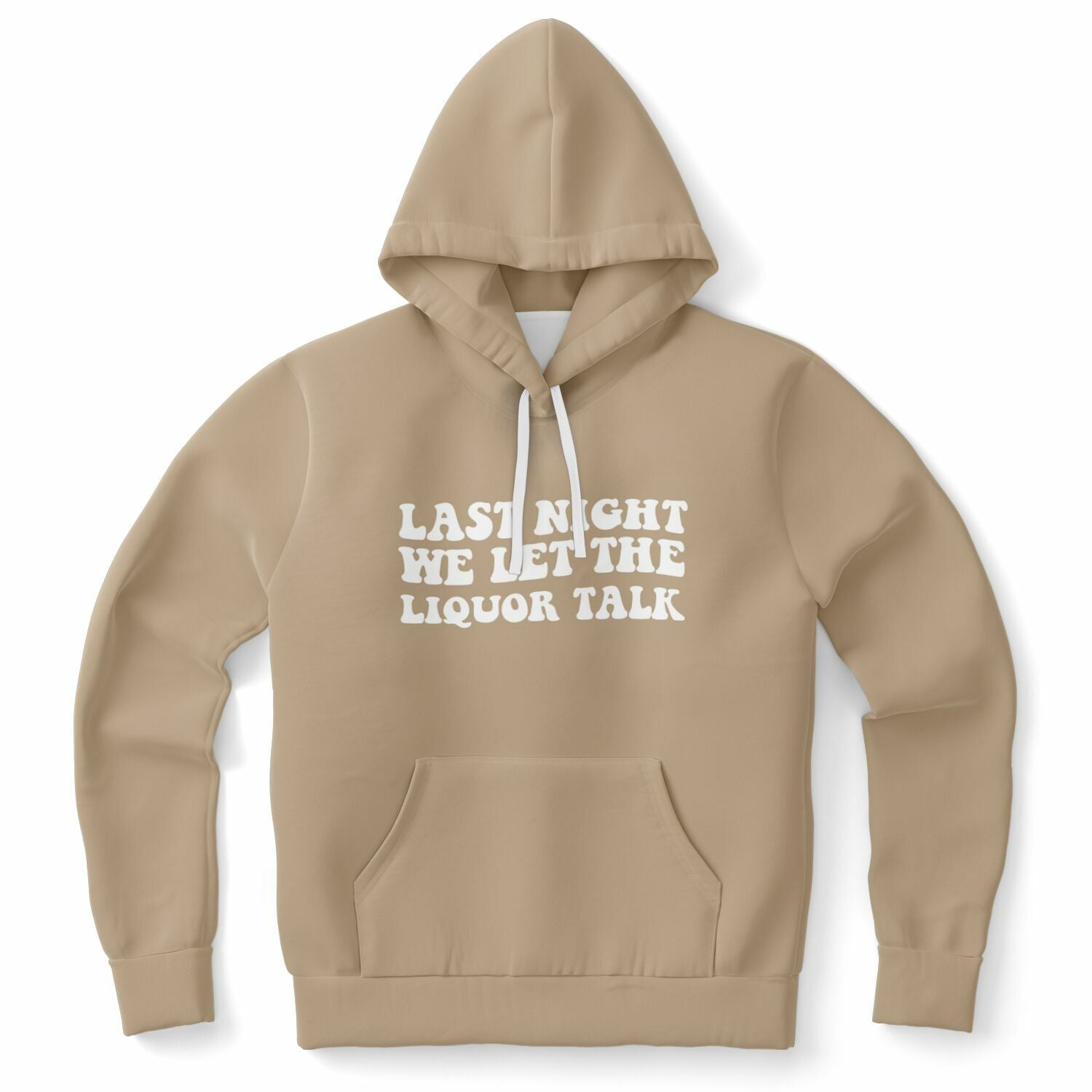 Brown hoodie with white text saying “LAST NIGHT WE LET THE LIQUOR TALK” — party regret energy from CollegeWares.