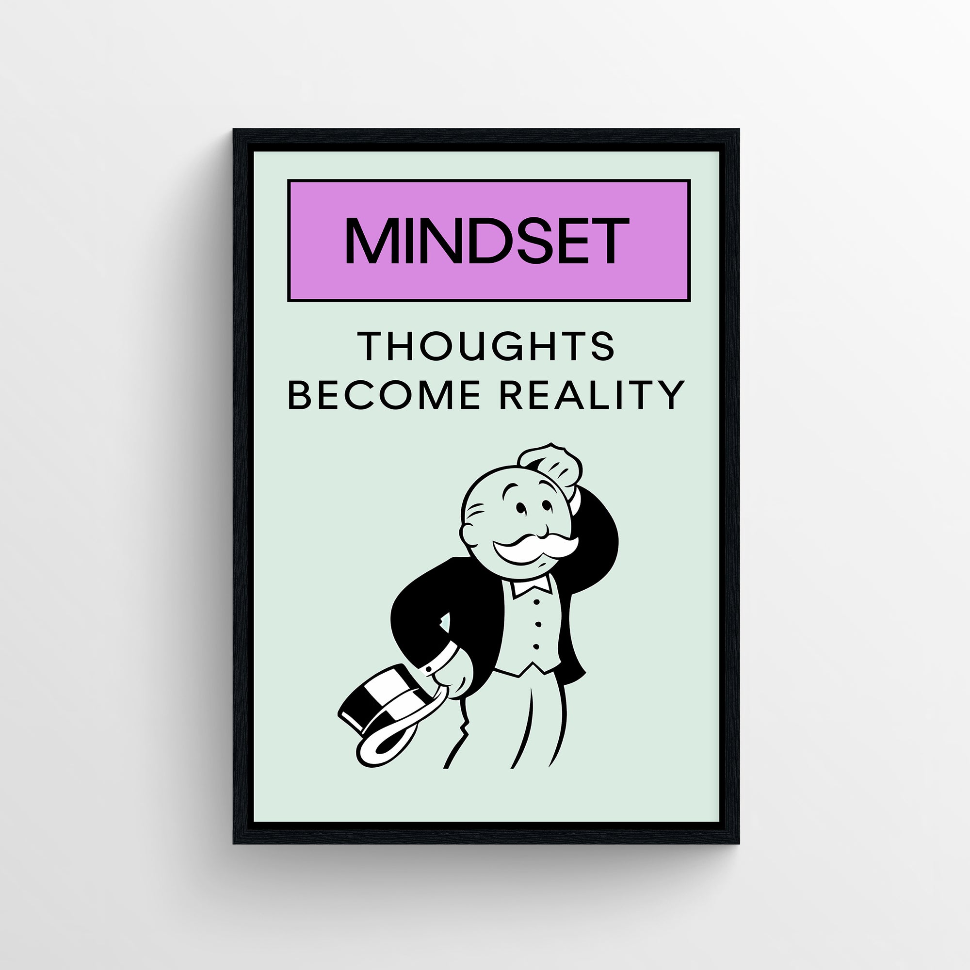 Poster with the word “Mindset” in bold black text inside a purple rectangle, placed above the phrase “Thoughts Become Reality” in uppercase black lettering — minimalist affirmation art that reinforces the power of positive thinking. Features a light mint green background and a cartoon businessman tipping his hat with a confident smile — motivational poster from CollegeWares.