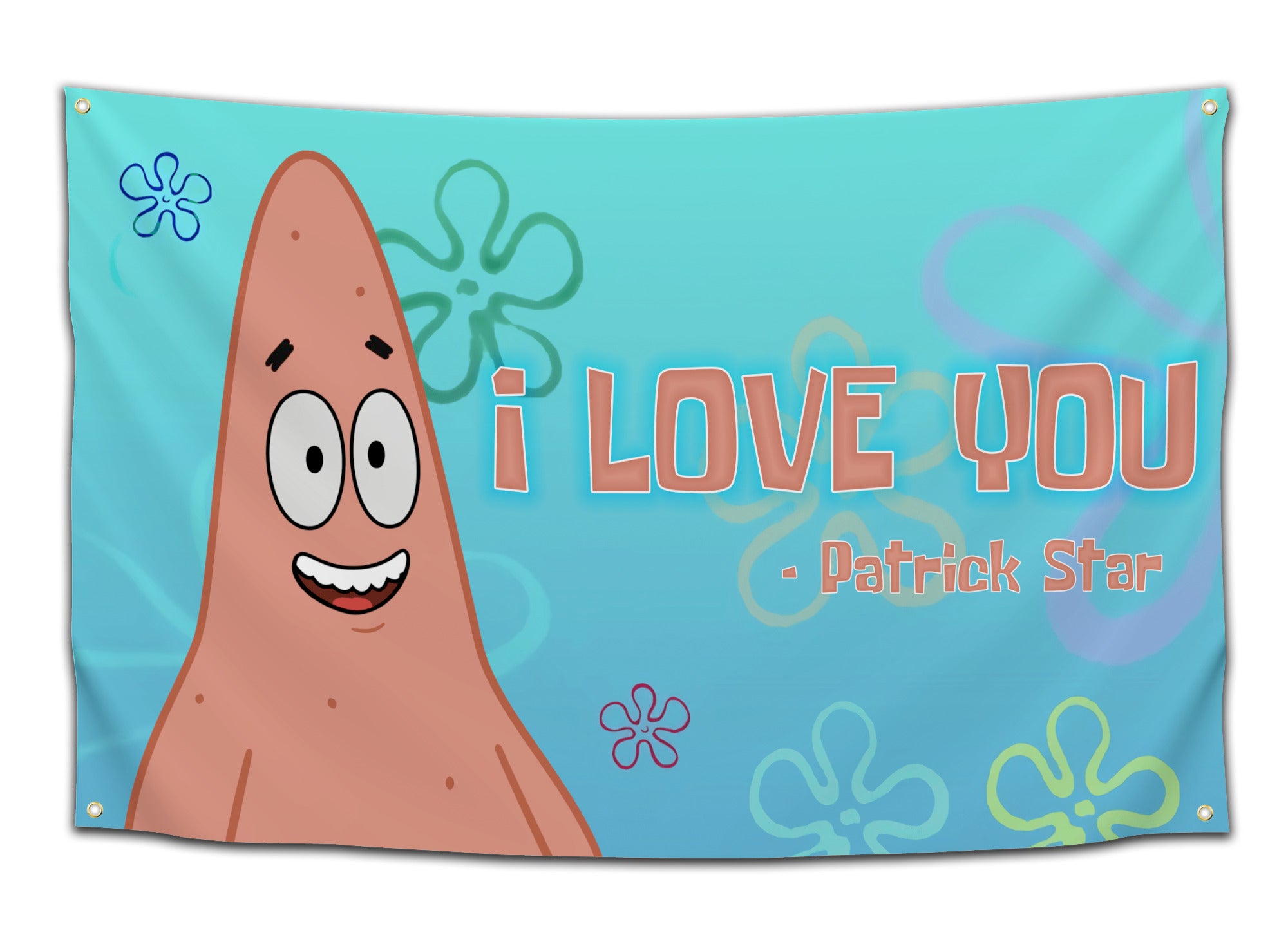 Flag featuring Patrick Star from SpongeBob SquarePants with the quote “I love you” on a teal floral background — cartoon love flag from CollegeWares.