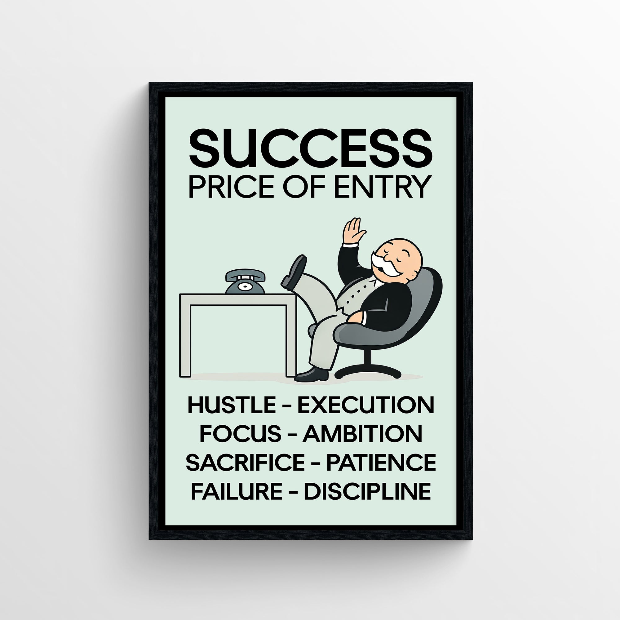 Motivational poster featuring a relaxed cartoon businessman at a desk with bold text listing traits like hustle, execution, focus, ambition, sacrifice, patience, failure, and discipline — modern aesthetic wall art for dorms, offices, and workspaces by CollegeWares.