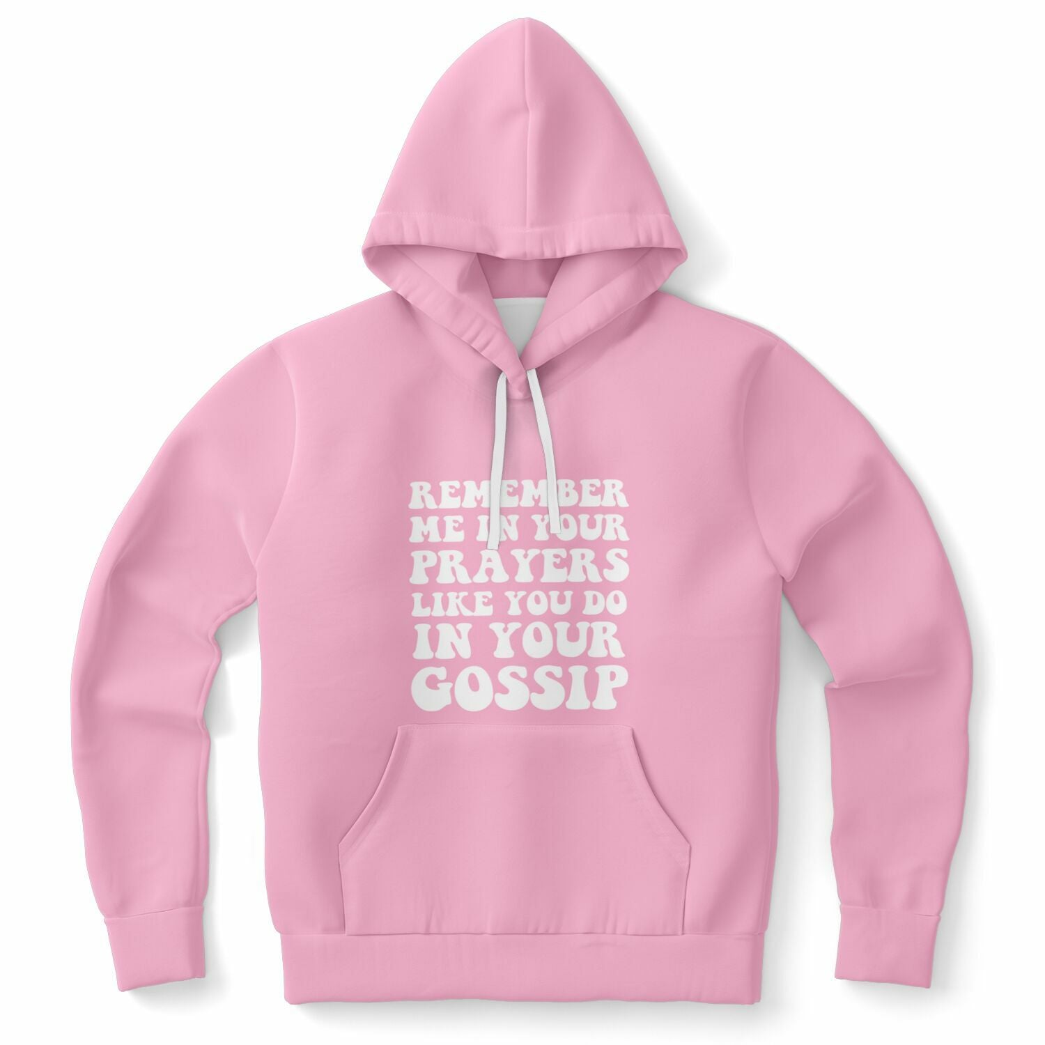 Light pink hoodie featuring the phrase “REMEMBER ME IN YOUR PRAYERS LIKE YOU DO IN YOUR GOSSIP” in chunky white retro text, bold and unapologetic — perfect for the drama magnet with holy receipts.
