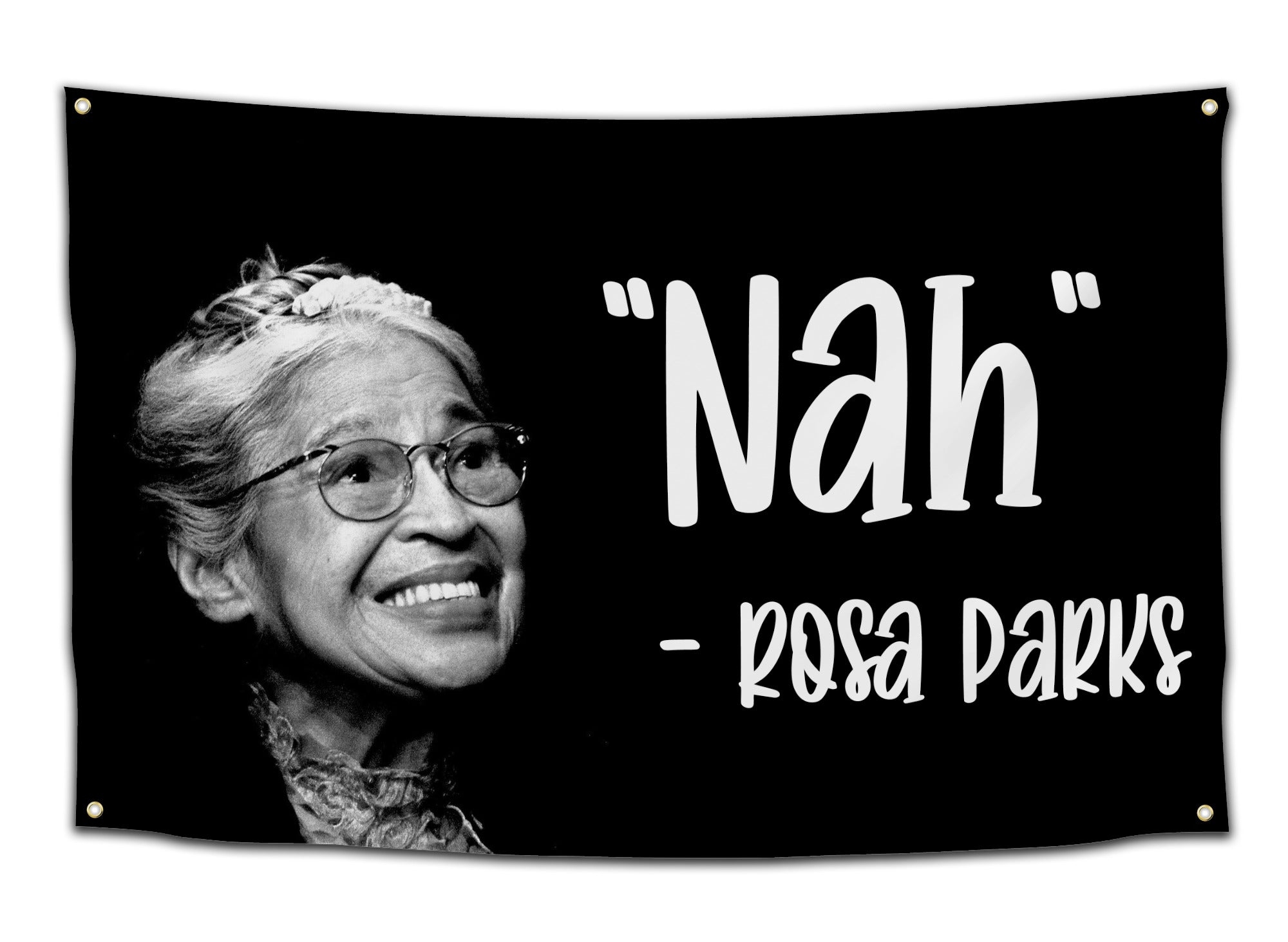Flag featuring a black and white photo of Rosa Parks with the bold caption “NAH.” — civil rights-inspired meme flag from CollegeWares.