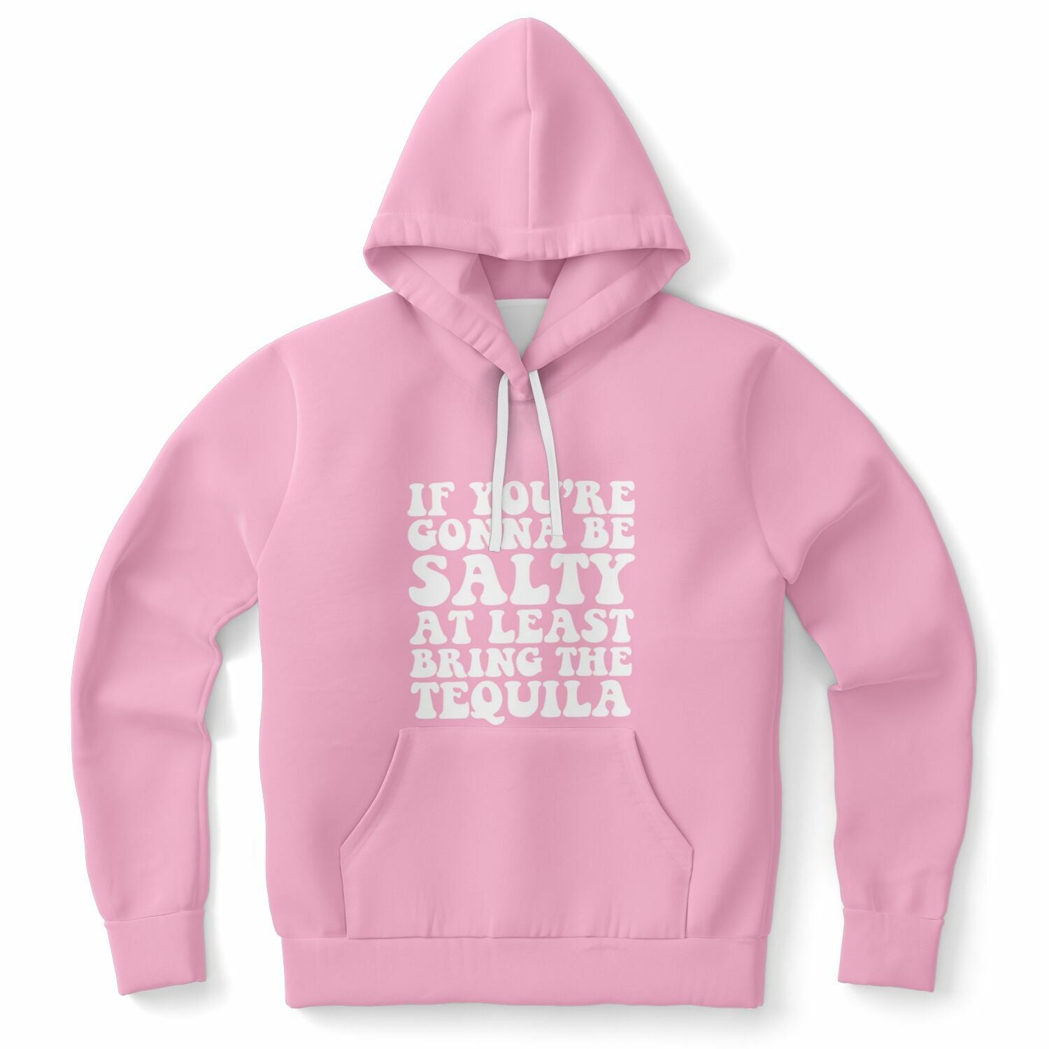 Pink hoodie featuring bold white retro letters with the phrase “If You’re Gonna Be Salty At Least Bring The Tequila” — flirty and funny style from CollegeWares.