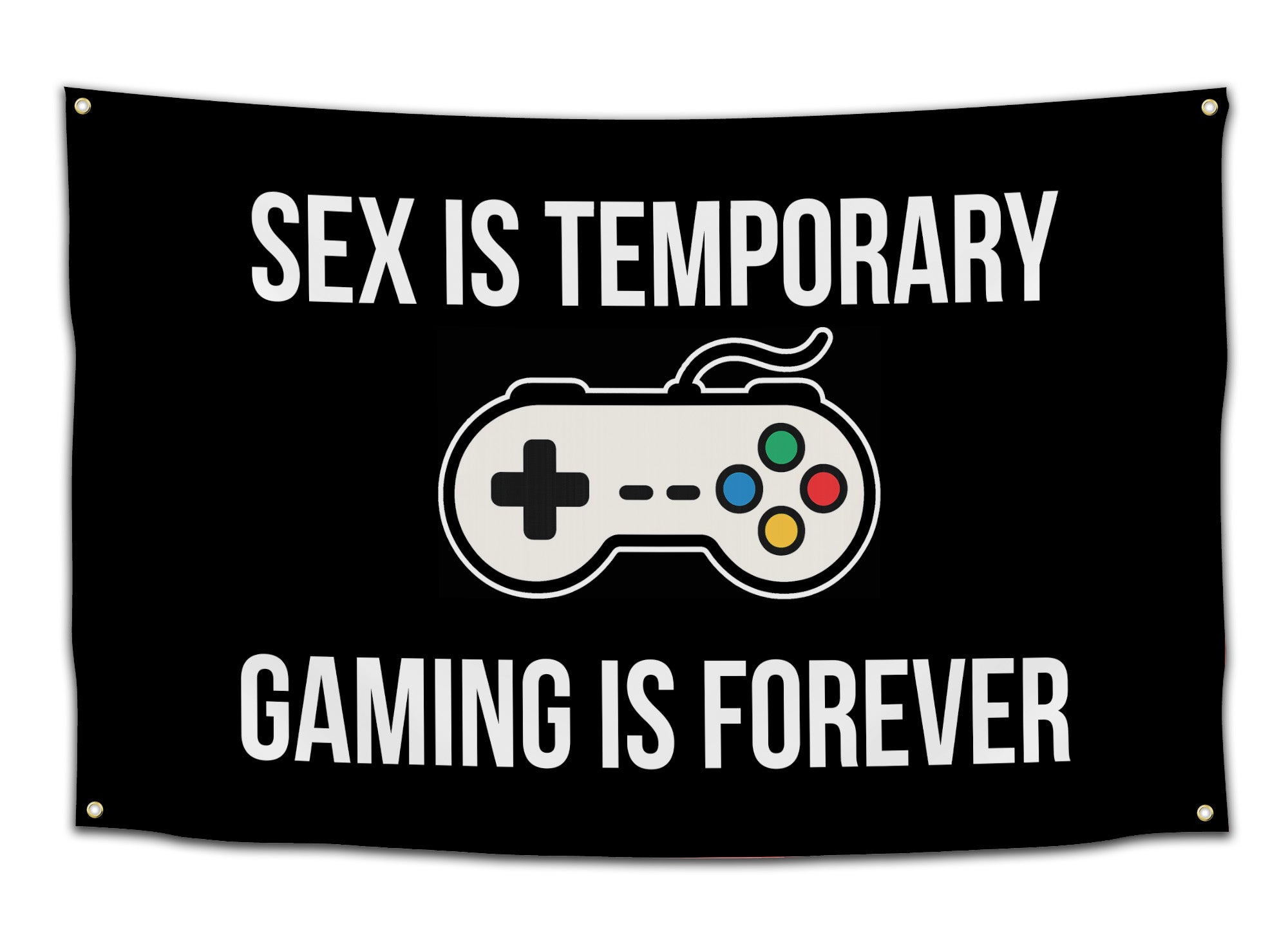 Black flag with white text that says “Sex Is Temporary, Gaming Is Forever” and a retro video game controller illustration — funny gamer dorm flag for gaming rooms from CollegeWares.