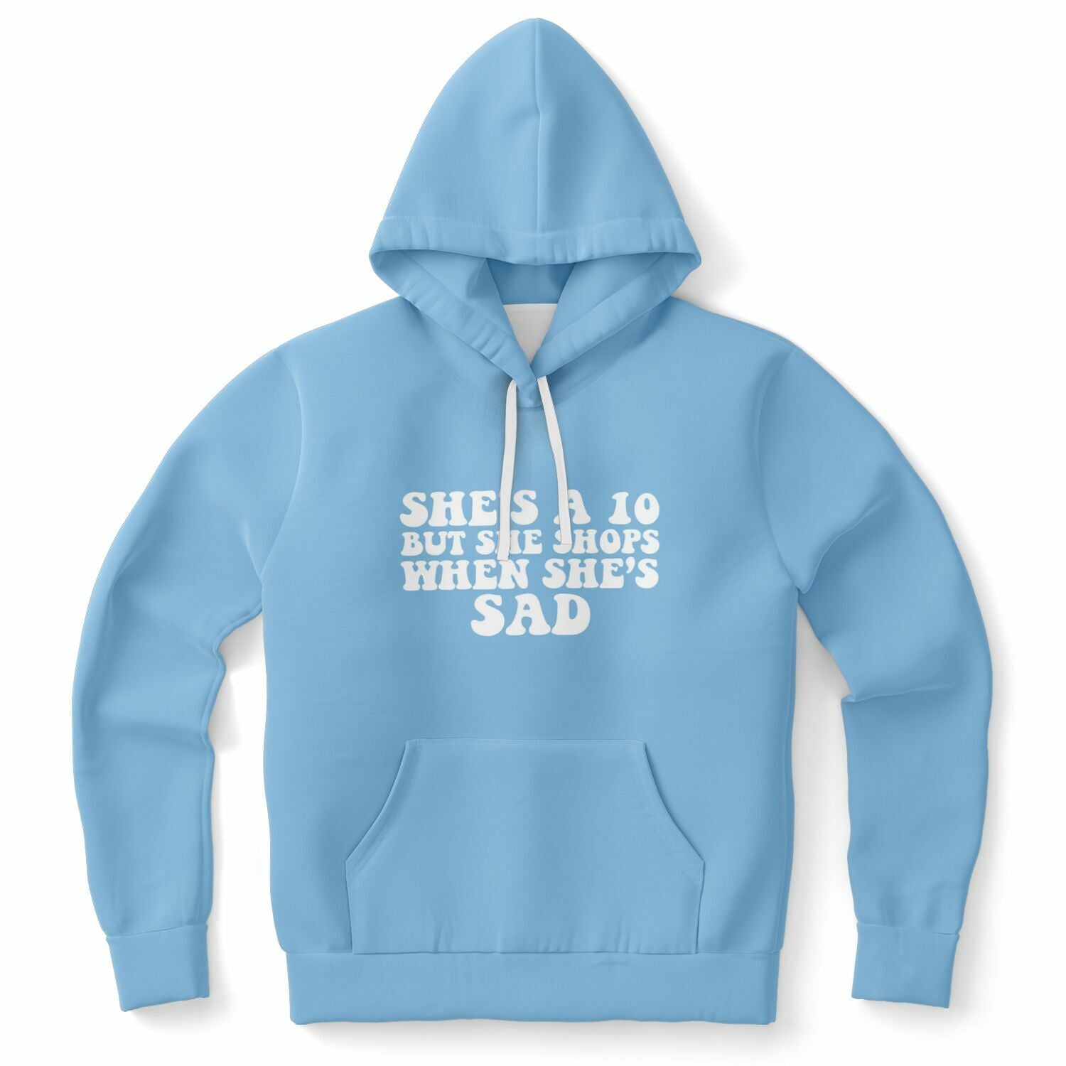 Blue hoodie with bold white lettering that says “She’s a 10 But She Shops When She’s Sad” — chaotic coping-core fashion from CollegeWares.