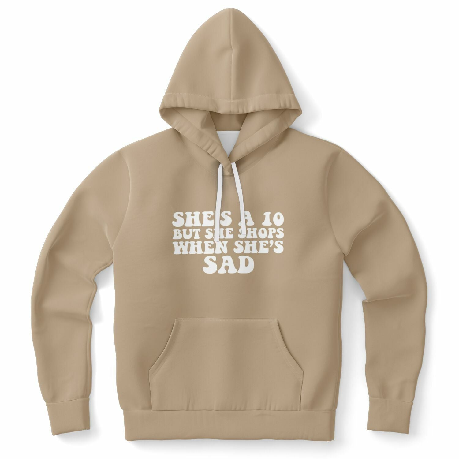 Brown hoodie featuring “She’s a 10 But She Shops When She’s Sad” in thick white retro letters — cheeky sad girl aesthetic from CollegeWares.