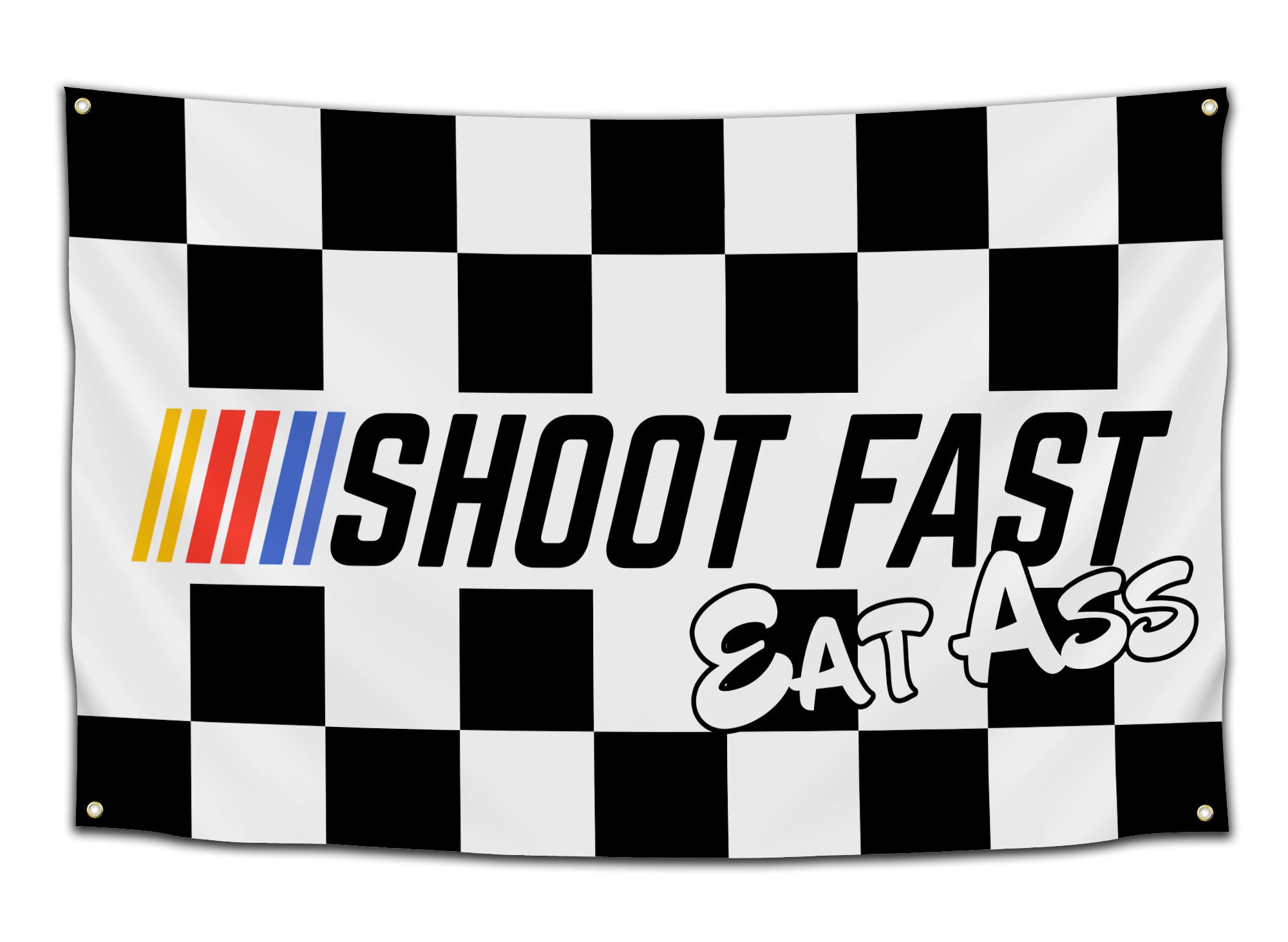 Flag featuring a checkered black-and-white racing background with the phrase “Shoot Fast Eat Ass” styled like a NASCAR logo — racing meme flag from CollegeWares.