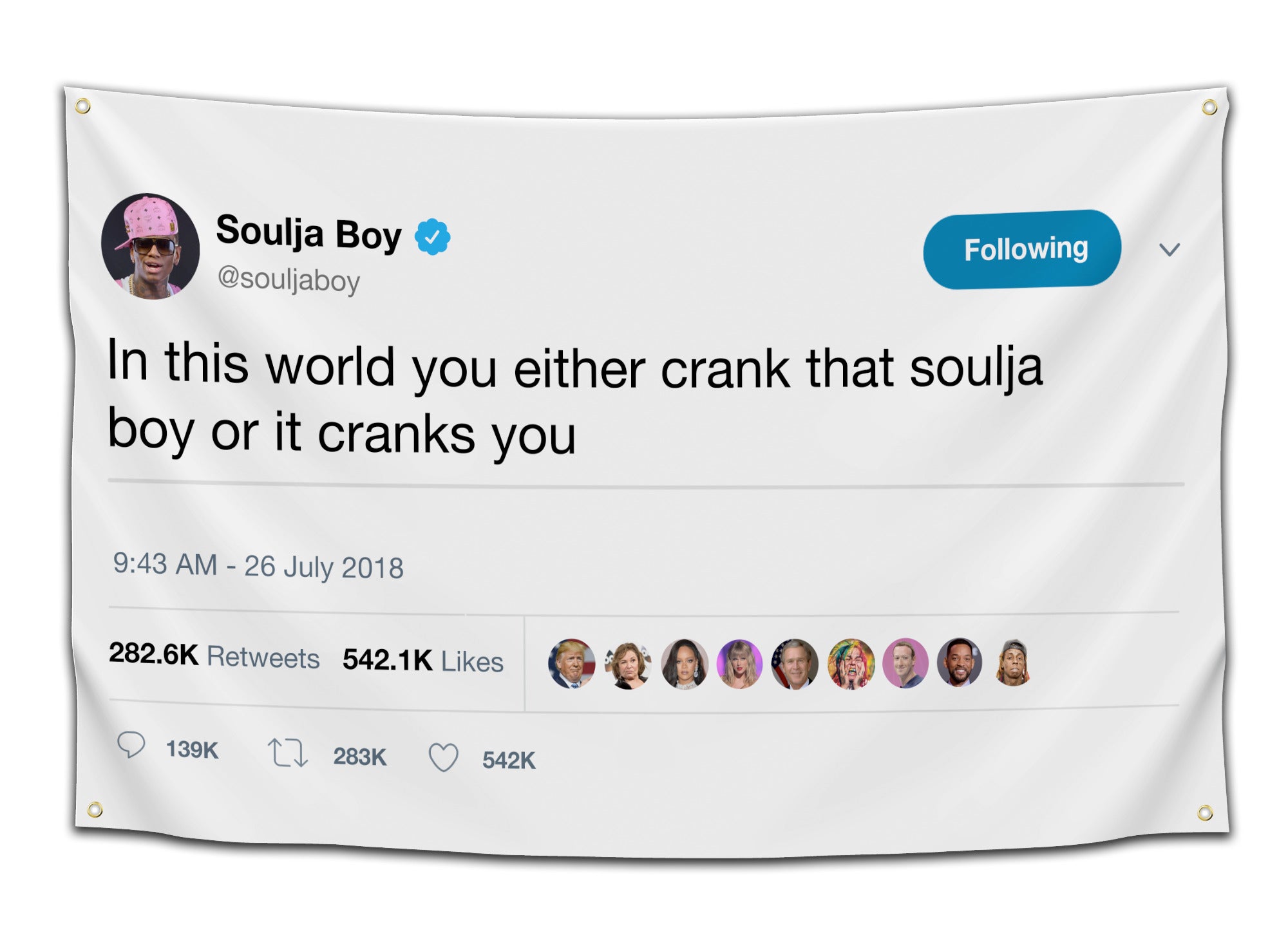 Flag featuring Soulja Boy’s viral 2018 tweet “In this world you either crank that soulja boy or it cranks you” — funny Twitter meme flag from CollegeWares.