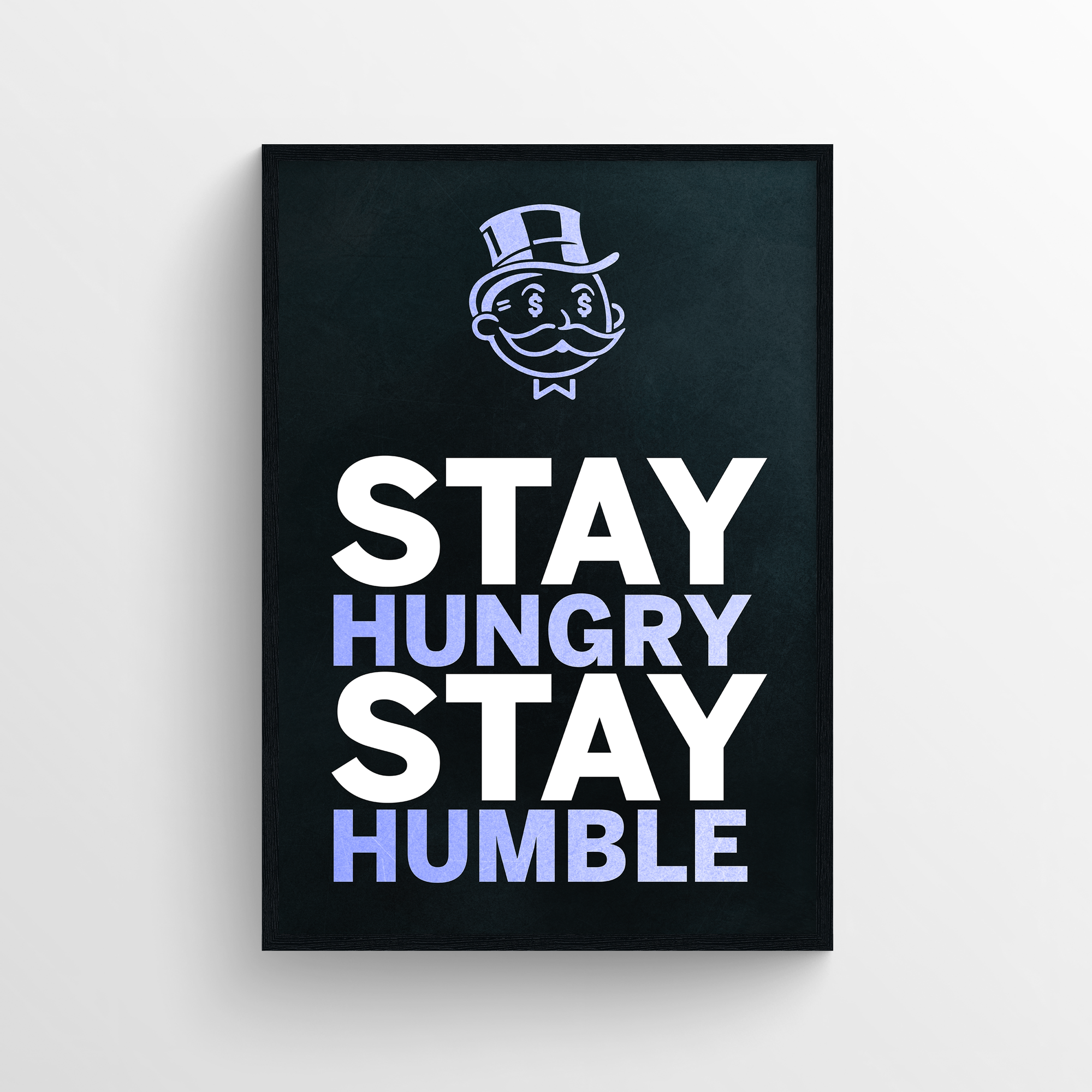 Stay Hungry Stay Humble Motivation Poster - CollegeWares