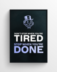 Stop When You're Done Motivation Poster - CollegeWares