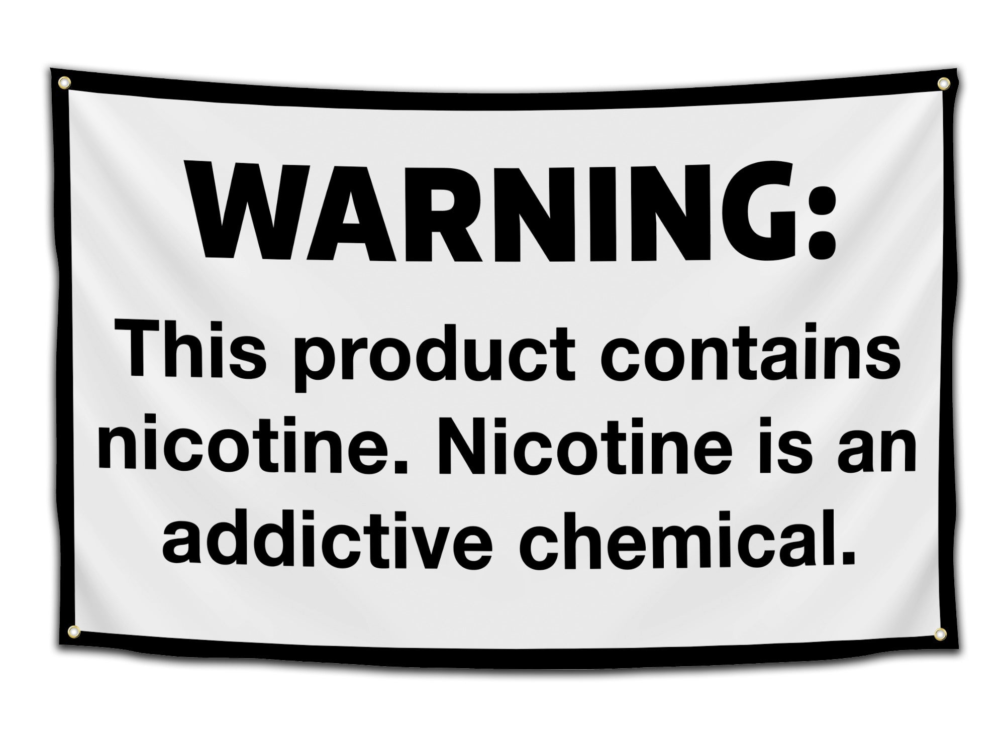 Flag featuring a bold black-and-white “WARNING: This product contains nicotine. Nicotine is an addictive chemical” label design — nicotine warning meme flag from CollegeWares.