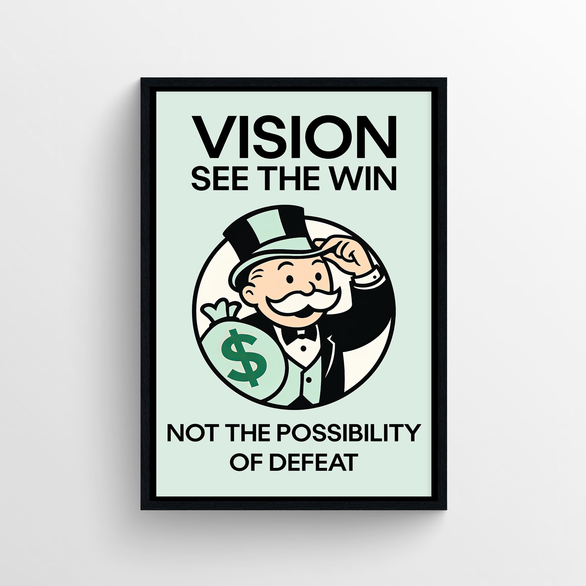 Minimal mint-green motivational poster with bold black text and a cartoon businessman holding a money bag — modern wall art for dorms, home offices, and apartment décor from CollegeWares.