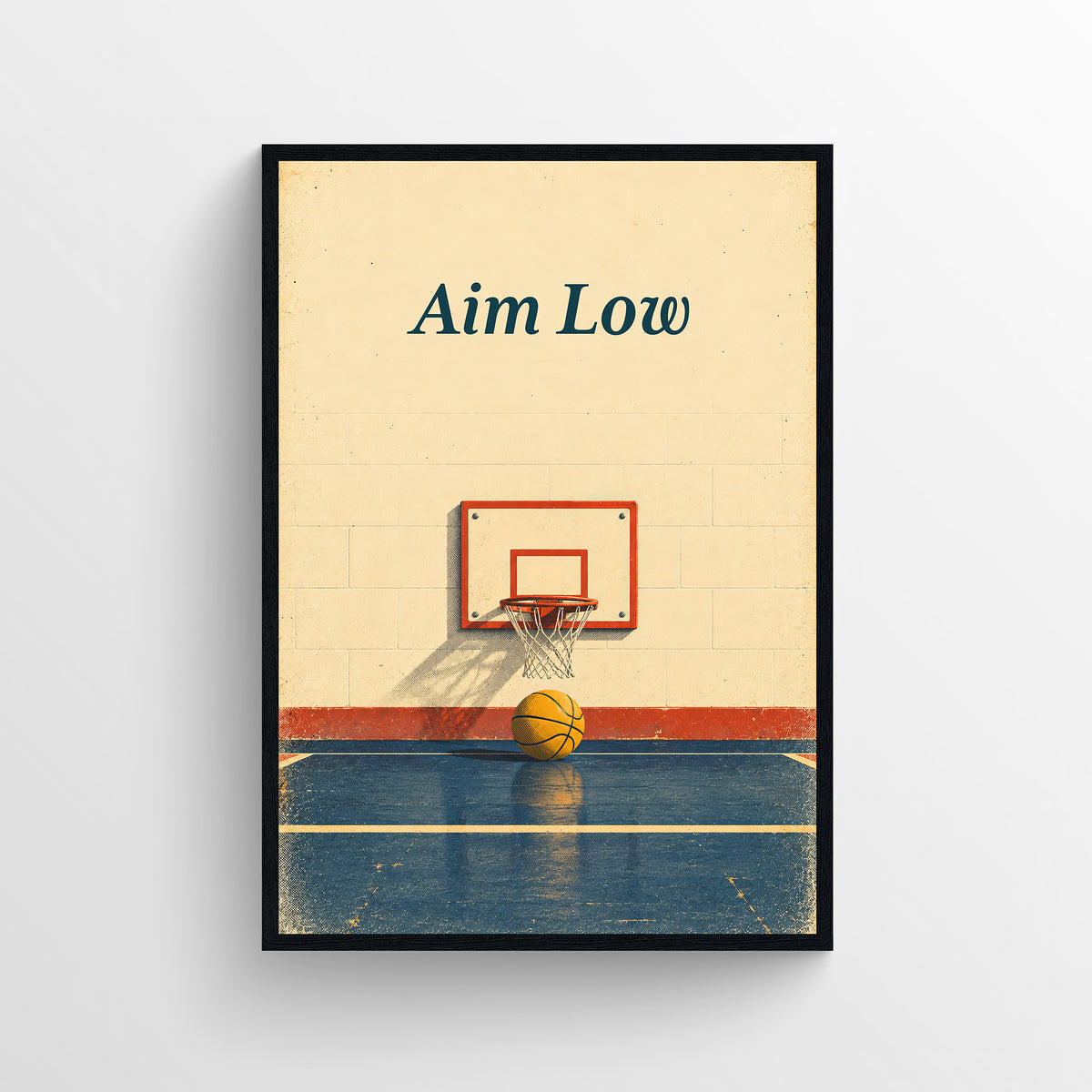 Retro-style poster reading “Aim Low,” illustrated with a low basketball hoop above a blue waterline, in warm cream, teal, and orange tones.