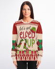 Let’s Get Elfed Up Christmas Sweater