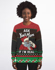 Ask Your Mom if I'm Real Christmas Sweatshirt