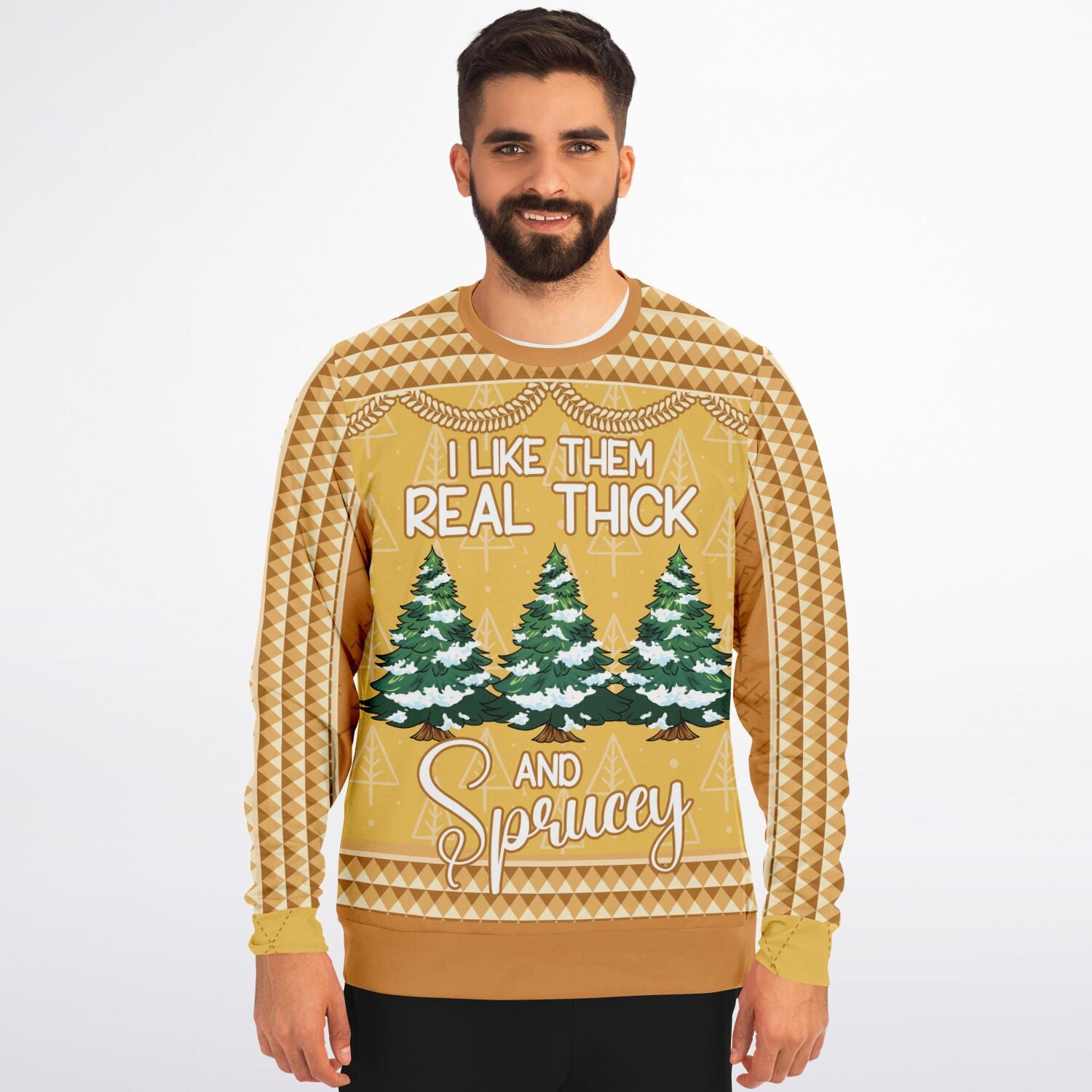 I Like Them Real Thick and Sprucey Christmas Sweatshirt