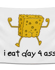 Funny college flag featuring a muscular cartoon sponge character flexing with the phrase “i eat day 4 ass” in playful handwritten style text on a white background. This meme inspired dorm room banner combines festival coded humor and internet comedy for college apartments, student bedrooms, and meme wall decor collections from CollegeWares.