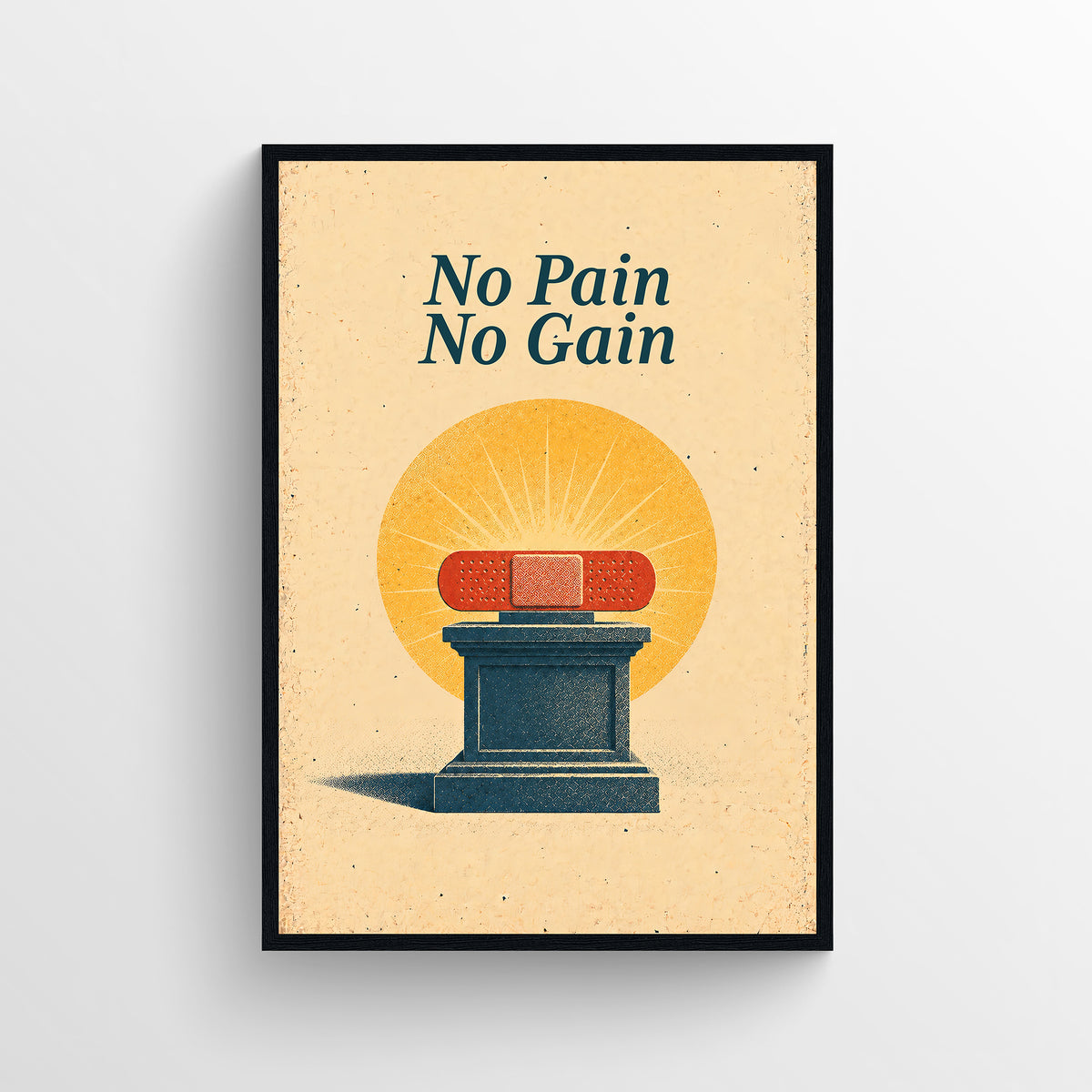 Retro-style poster reading “No Pain No Gain,” illustrated with a red bandage displayed like a trophy on a blue pedestal, in warm cream, teal, and orange tones.