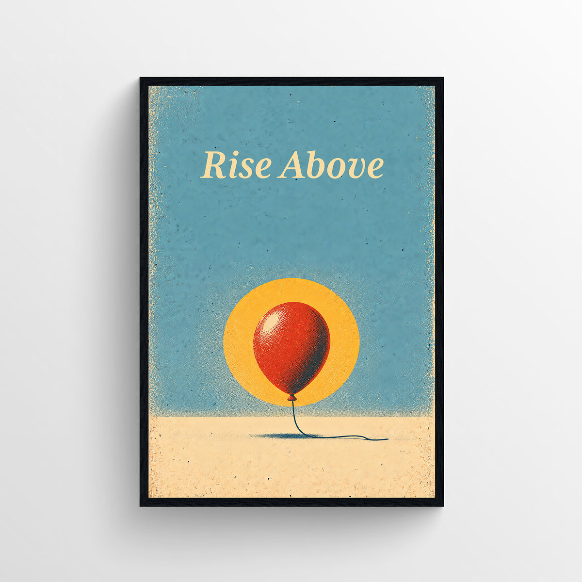 Retro-style poster reading “Rise Above,” illustrated with a red balloon floating above a low horizon, in warm cream, teal, and orange tones.