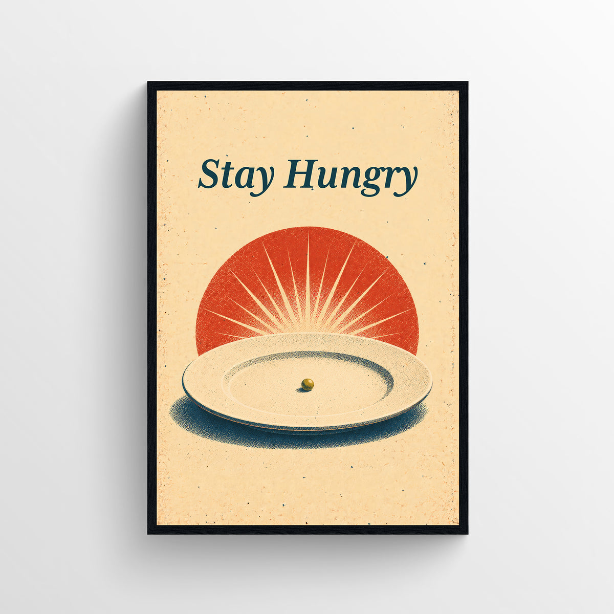 Retro-style poster reading “Stay Hungry,” illustrated with a simple plate beneath a rising sun, in warm cream, teal, and orange tones.