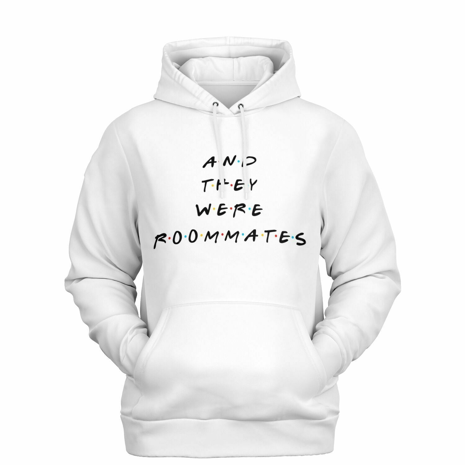 And They Were Roommates Hoodie