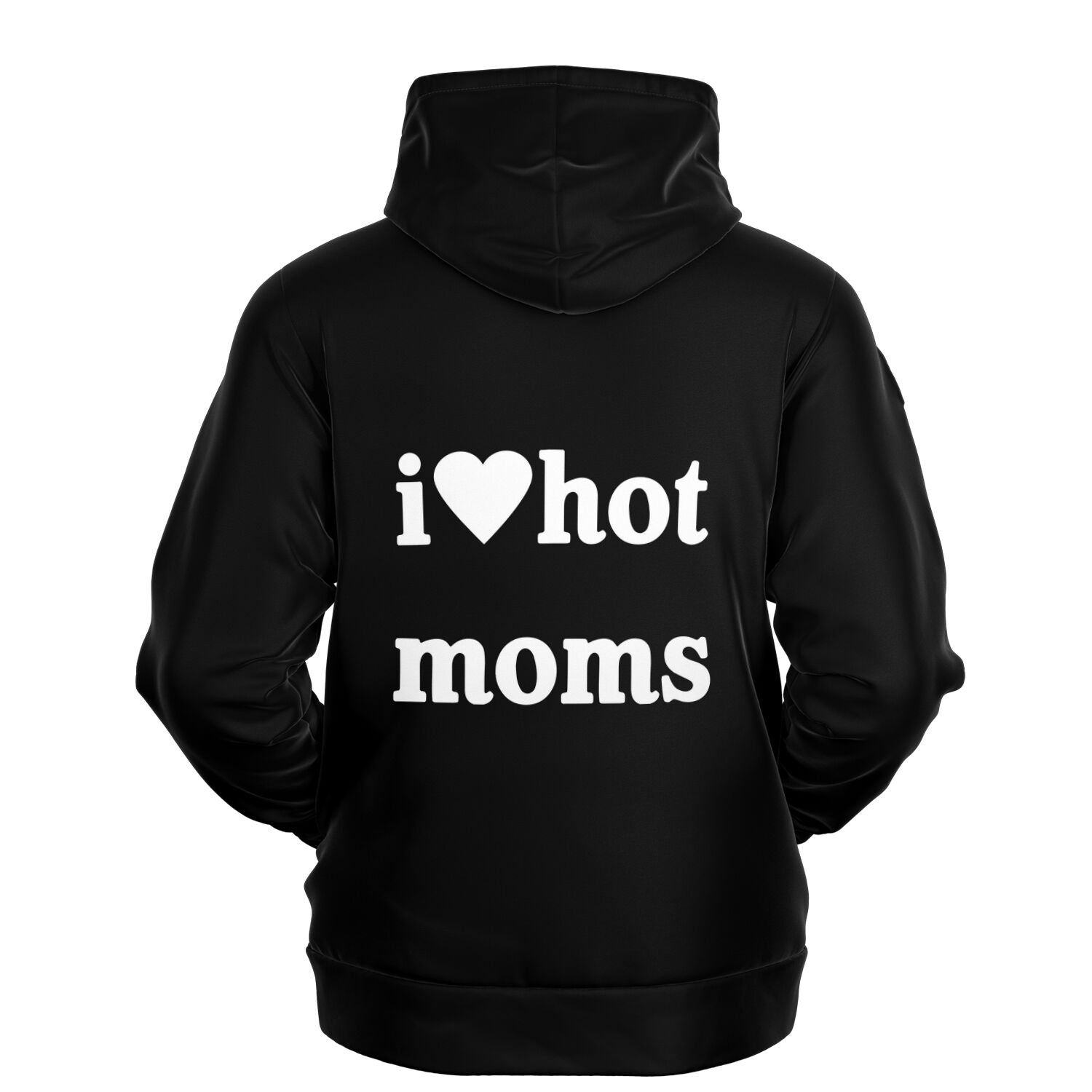 I Love Hot Moms Hoodie