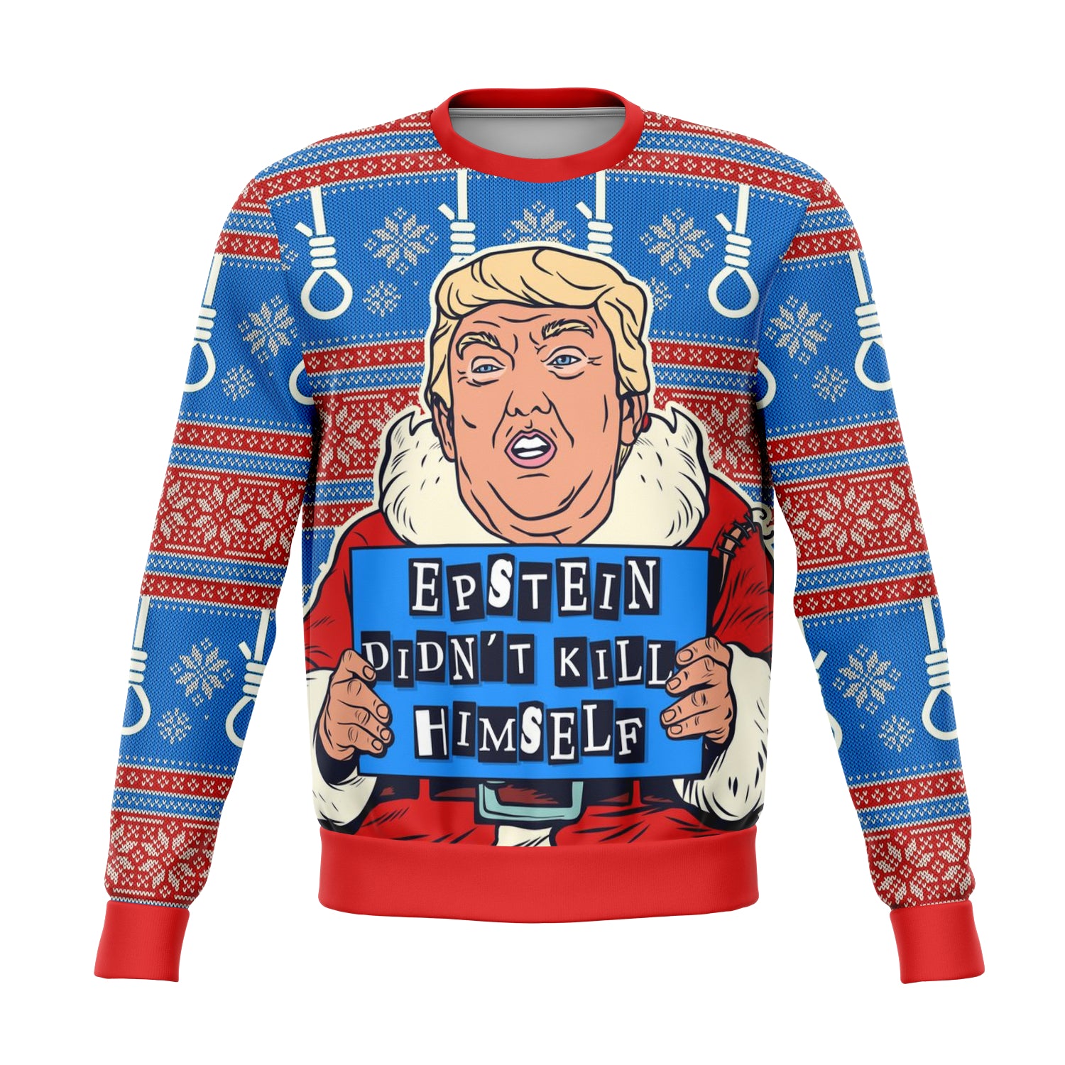 Epstein Didn&#39;t Kill Himself Sweatshirt - Trump