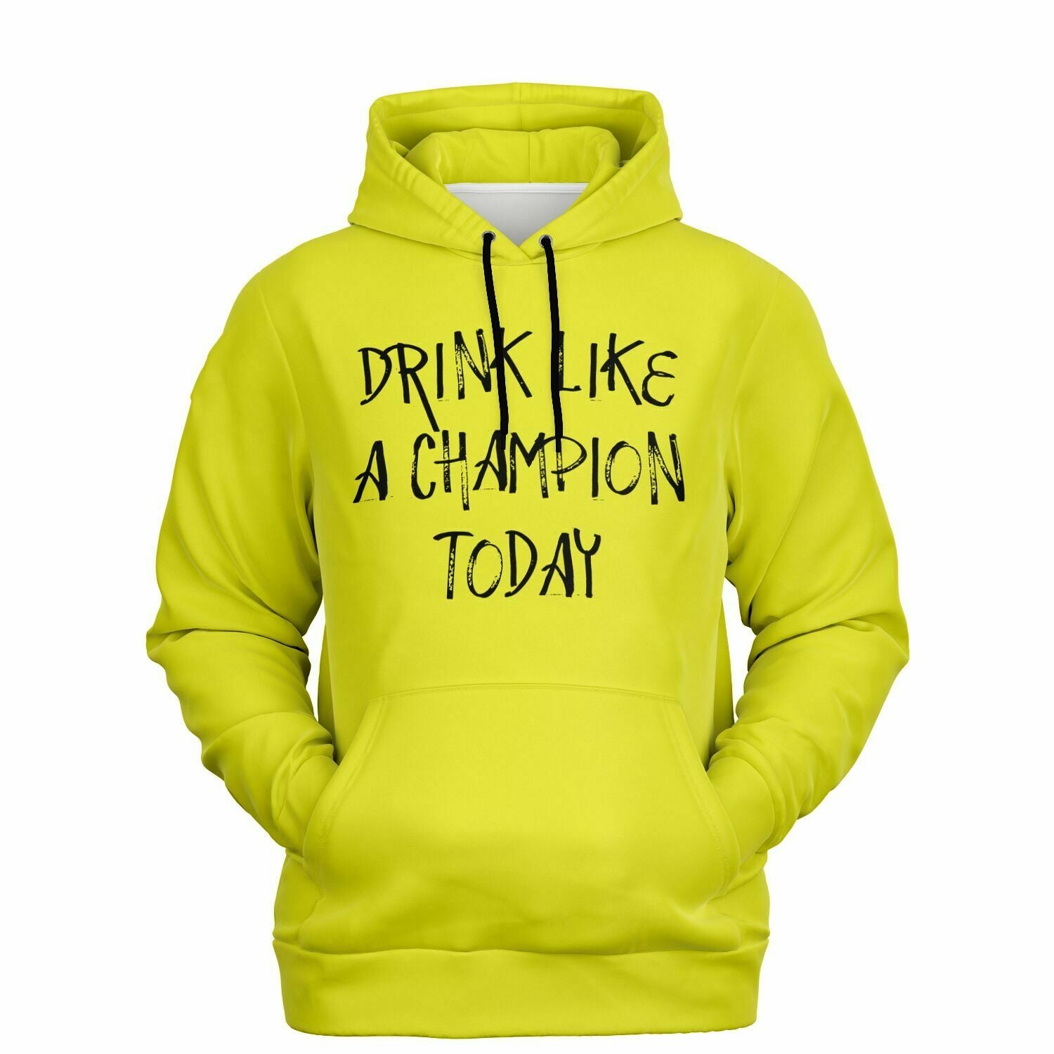 Bright yellow hoodie with bold black “Drink Like a Champion Today” text — college drinking slogan hoodie from CollegeWares.