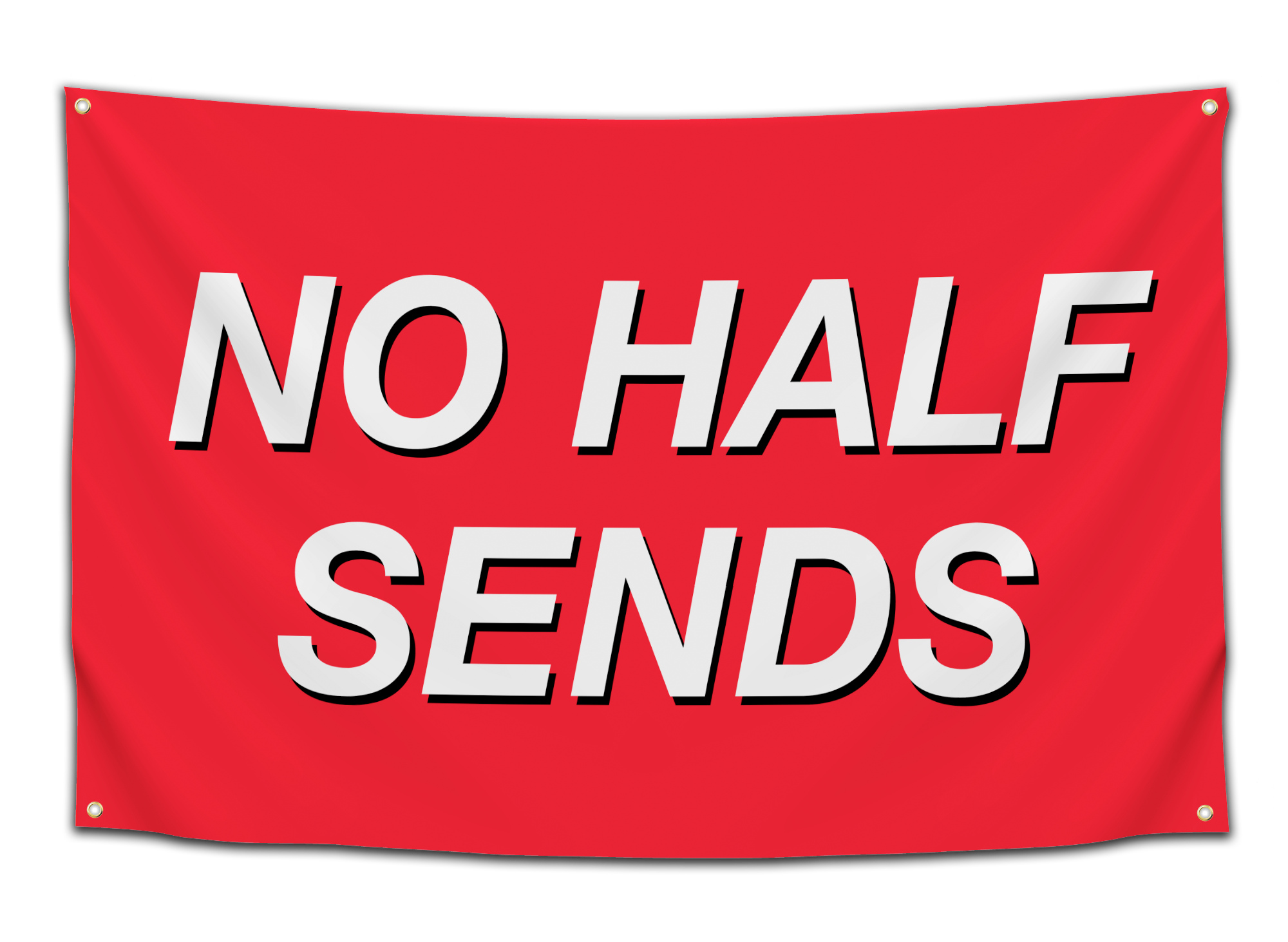 No Half Sends Flag - CollegeWares