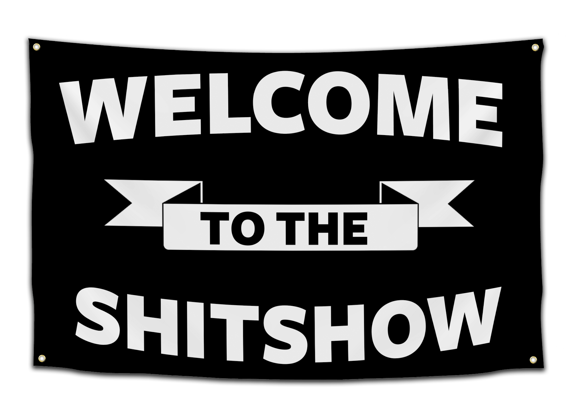 Welcome to the Shitshow Flag - CollegeWares