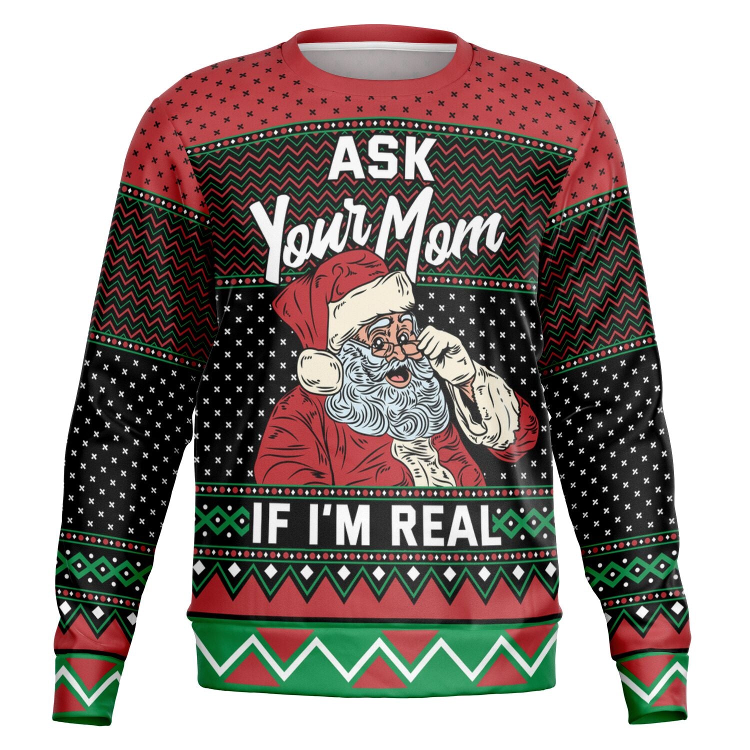 Ask Your Mom If I&#39;m Real Sweatshirt