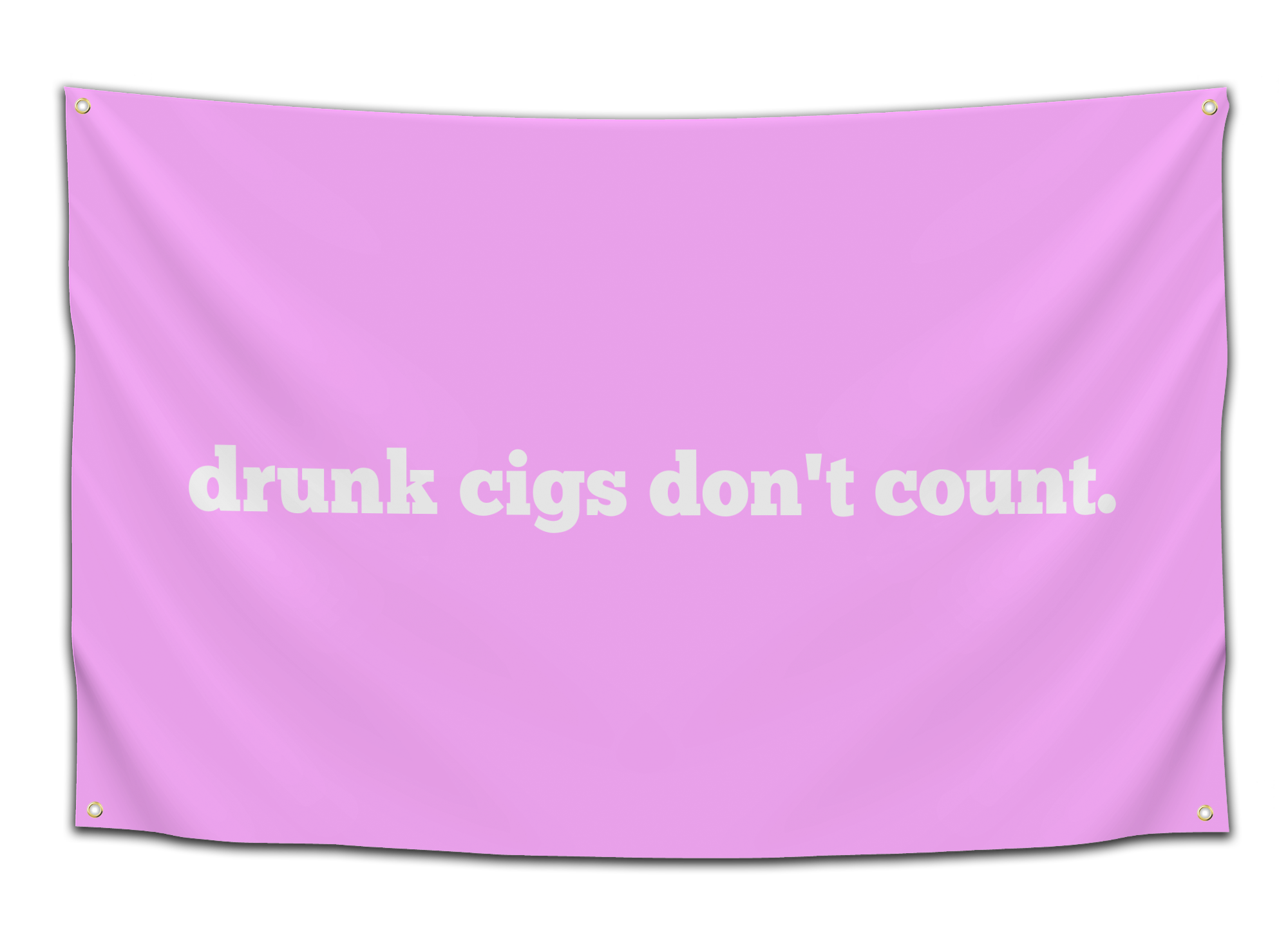 Drunk Cigs Don't Count Flag - CollegeWares