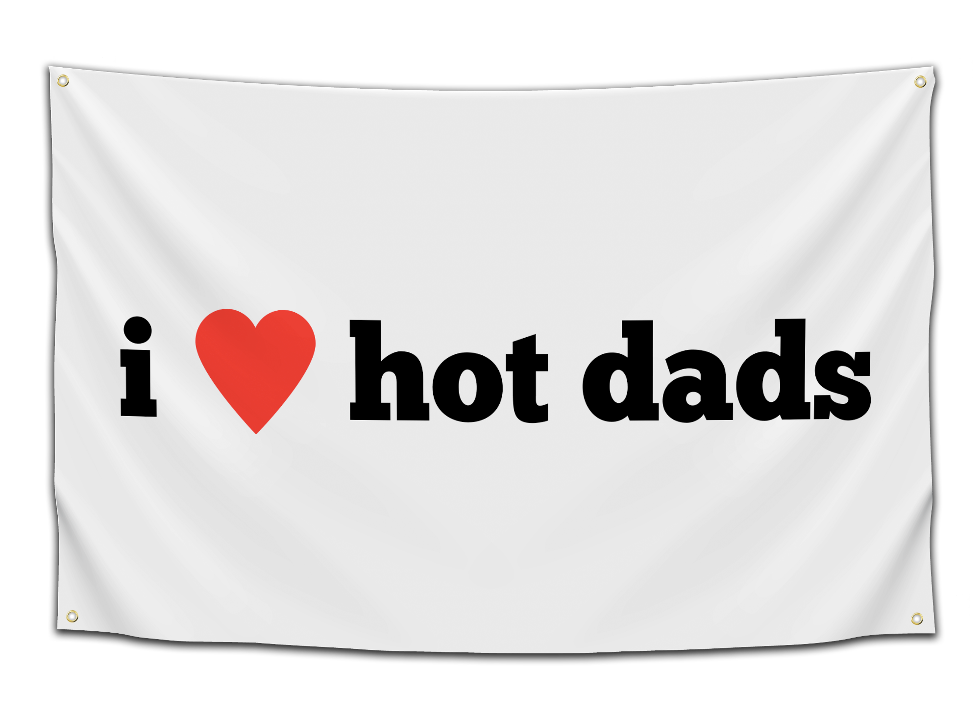 i love hot dads flag - CollegeWares