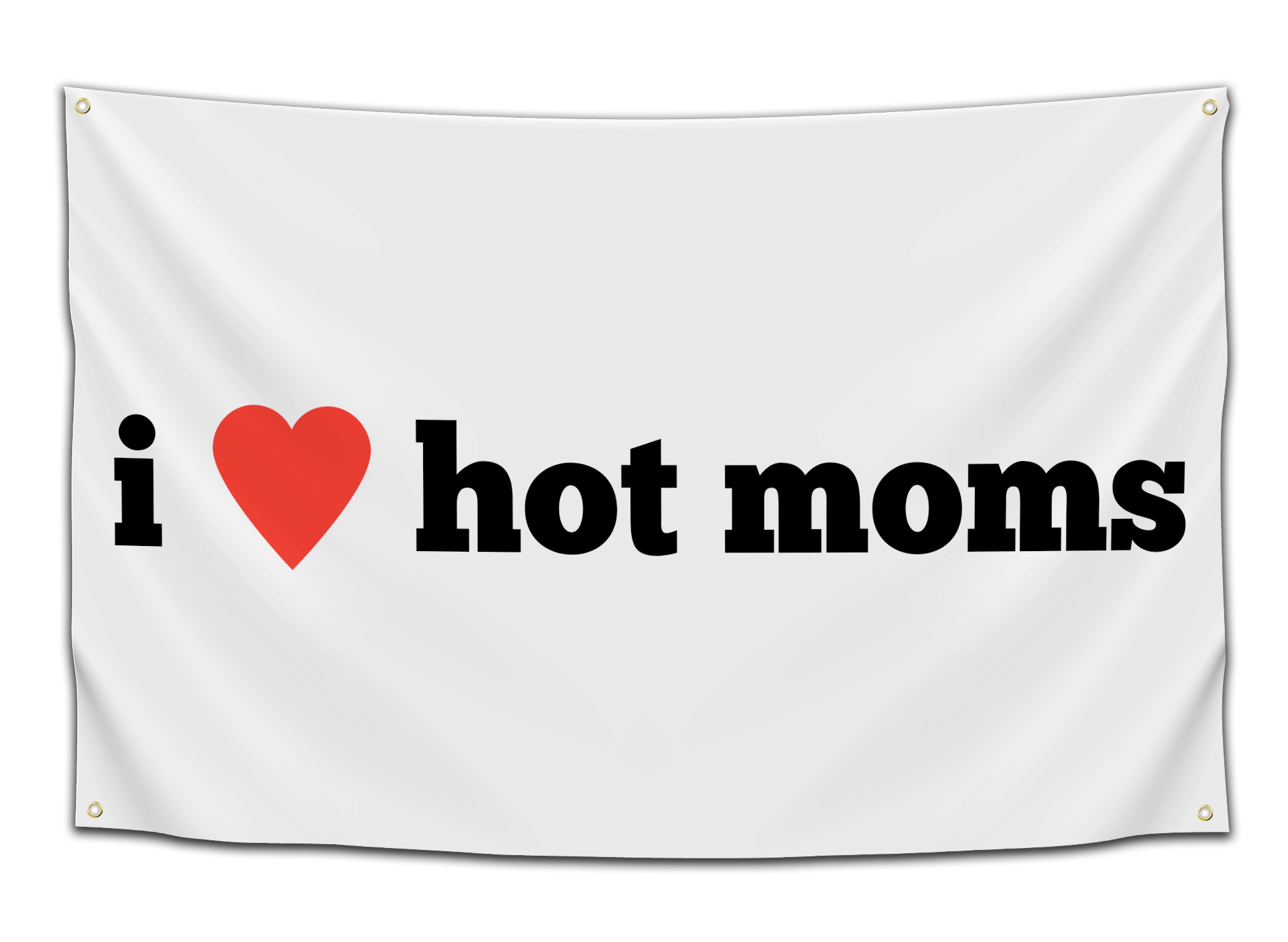 i love hot moms Flag - CollegeWares