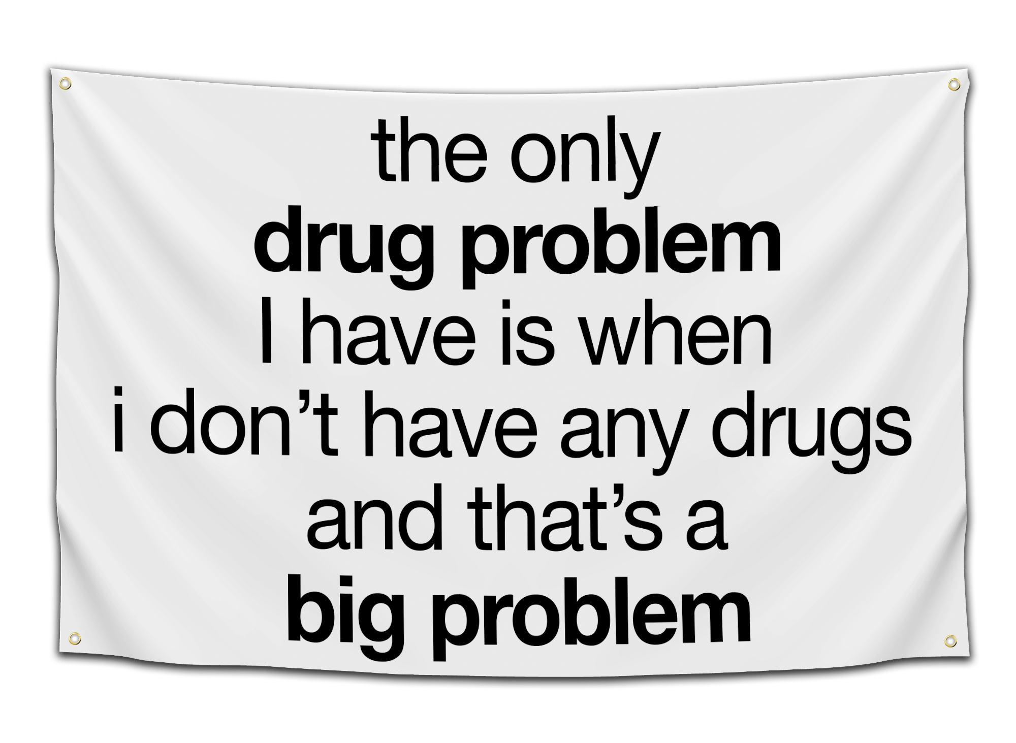 Only Drug Problem Flag - CollegeWares